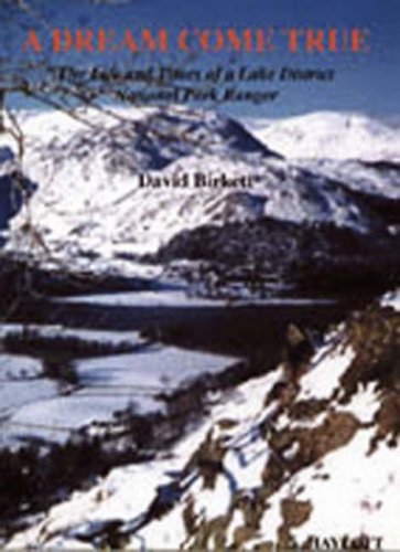 9780954071158: A Dream Come True: The Life and Times of a Lake District National Park Ranger
