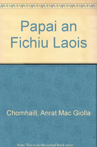 Stock image for Papai an Fichiu Laois for sale by WorldofBooks