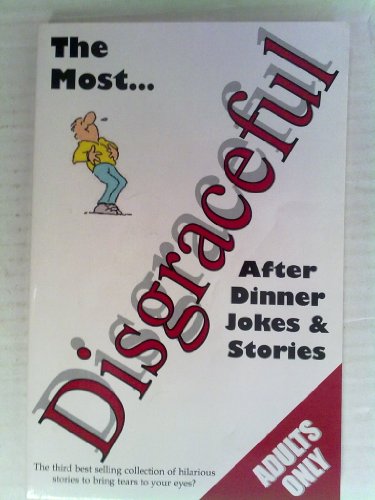 Beispielbild fr The Most Disgraceful After Dinner Jokes & Stories zum Verkauf von AwesomeBooks