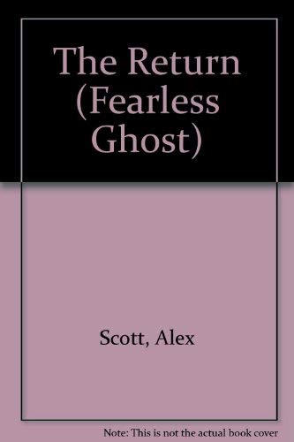 Fearless Ghost: The Return (9780954083403) by Scott, Alex