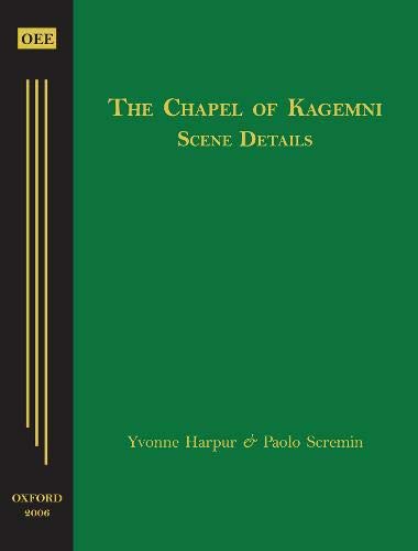 Beispielbild fr The Chapel of Kagemni (Egypt in Miniature) zum Verkauf von St Paul's Bookshop P.B.F.A.