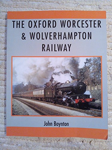 9780954083908: The Oxford Worcester and Wolverhampton Railway