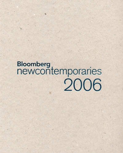 Beispielbild fr Bloomberg New Contemporaries 2006 zum Verkauf von PsychoBabel & Skoob Books