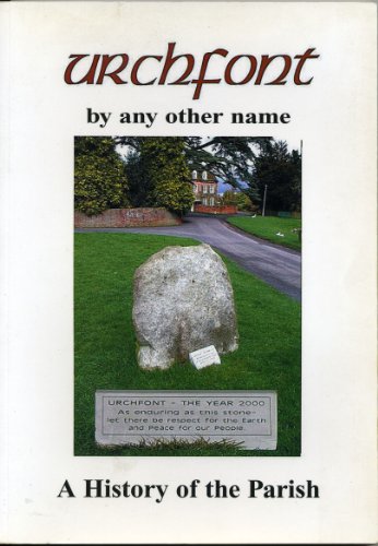 9780954085100: Urchfont - by Any Other Name: A History of the Parish