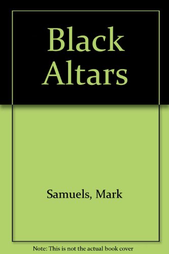 Black Altars (9780954087784) by Mark Samuels