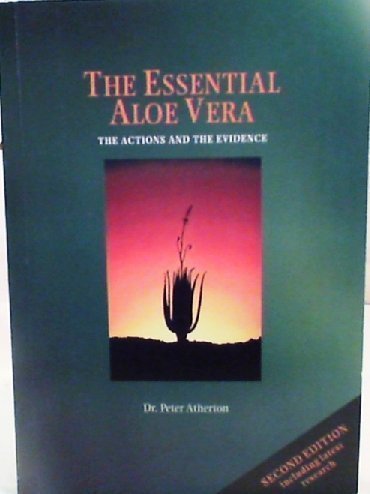 Imagen de archivo de The Essential Aloe Vera: The Actions and the Evidence a la venta por WorldofBooks