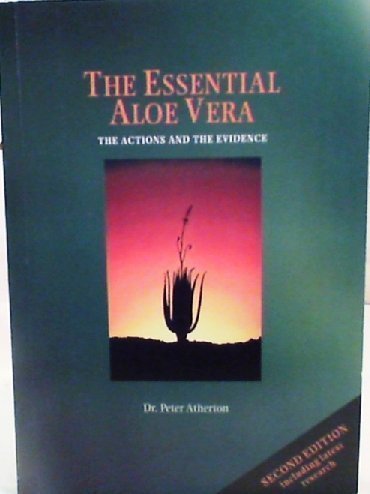 9780954089603: The Essential Aloe Vera The Actions and the Evidence