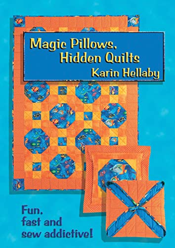 9780954092818: Magic Pillows, Hidden Quilts: Fun, Fast and Sew Addictive