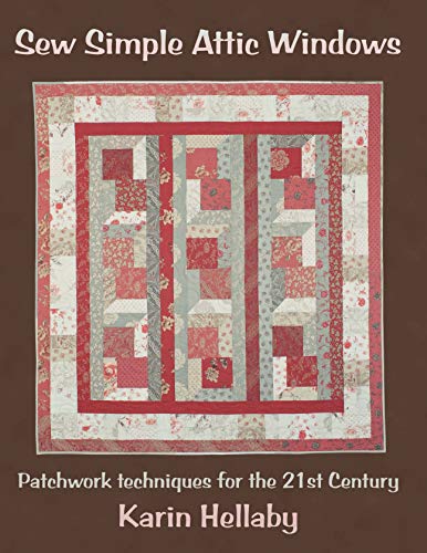 Stock image for Sew Simple Attic Windows : Patchwork Techniques for the 21st Century for sale by Better World Books