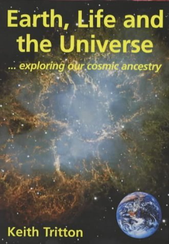 Beispielbild fr Earth, Life and the Universe: Exploring Our Cosmic Ancestry zum Verkauf von WorldofBooks