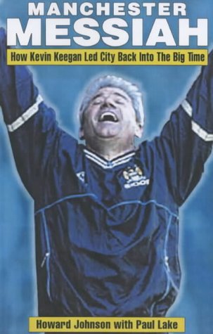 Stock image for Manchester Messiah: How Kevin Keegan Led City Back into the Big Time for sale by WorldofBooks