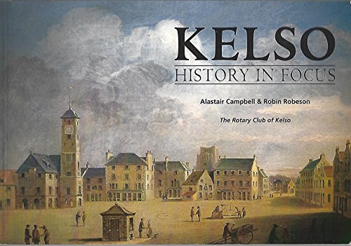 9780954100902: Kelso: History in Focus