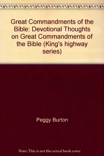 Beispielbild fr Great Commandments of the Bible: Devotional Thoughts on Great Commandments of the Bible (King's highway series) zum Verkauf von AwesomeBooks