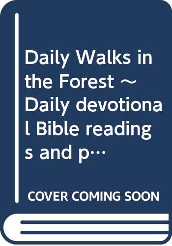 Beispielbild fr Daily Walks in the Forest zum Verkauf von Scripture Truth Publications