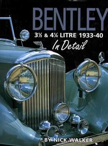 Stock image for Bentley 3 1/2 4 1/4 Litre 1933-40 In Detail for sale by GoldenWavesOfBooks