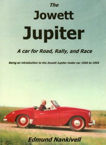 9780954114404: The Jowett Jupiter: A Car for Road, Rally and Race