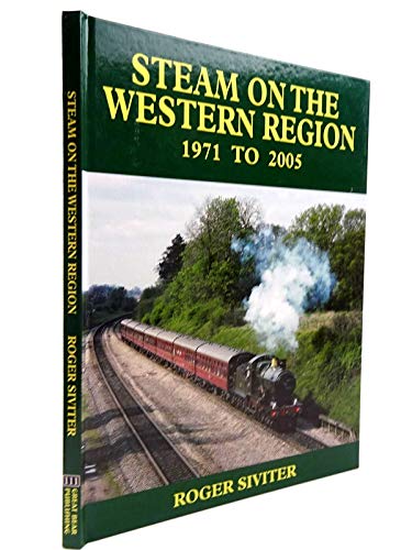 Stock image for Steam On The Western Region 1971 to 2005 for sale by WorldofBooks