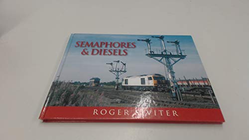 Semaphores and Diesels (9780954115074) by SIVITER, Roger