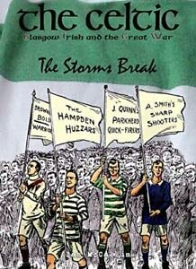 Beispielbild fr The Celtic, Glasgow Irish and the Great War: The Storms Break: 2 zum Verkauf von WorldofBooks