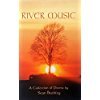Beispielbild fr River Music A Collection of Poems zum Verkauf von Olmstead Books