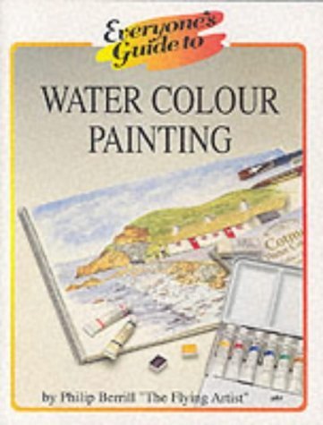 Stock image for Everyone's Guide to Water Colour Painting (Everyone's Guide To. Series) for sale by WorldofBooks