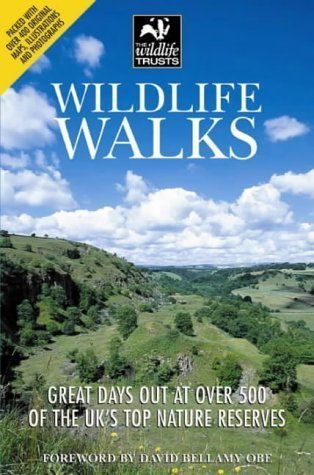 Stock image for Wildlife Walks: Great Days Out at Over 500 of the UK's Top Nature Reserves for sale by AwesomeBooks