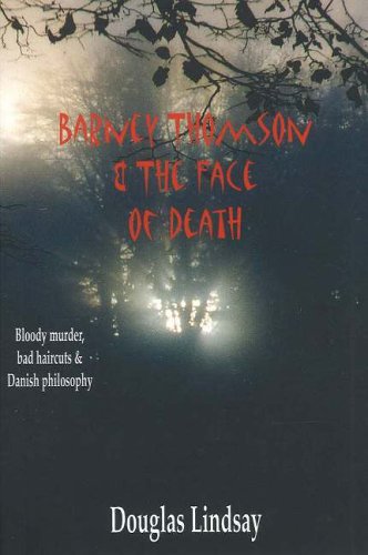 9780954138707: Barney Thomson and the Face of Death: Bloody Murder, Bad Haircuts and Danish Philosophy