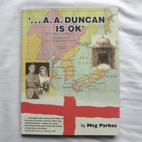 Stock image for A. A. Duncan is OK": A Story of One War and Two Captivities for sale by WorldofBooks