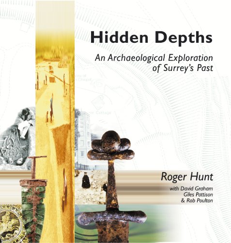 Stock image for Hidden Depths: An Archaeological Exploration of Surrey's Past for sale by AwesomeBooks