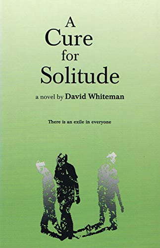 A CURE FOR SOLITUDE