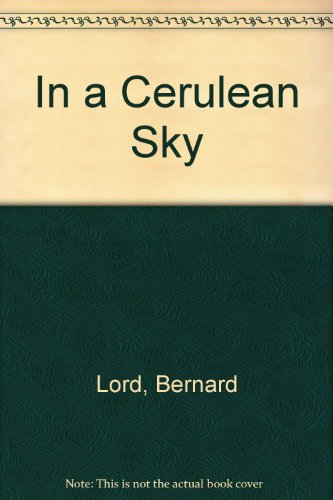 In A Cerulean Sky