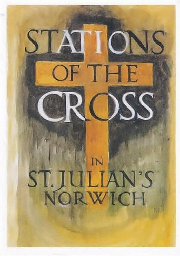 Stock image for Stations of the Cross: A Devotion Using the "Revelations of Devine Love" of Julian of Norwich for sale by WorldofBooks