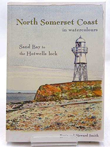 North Somerset Coast in Watercolours (9780954154646) by Howard Smith