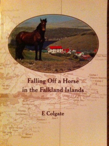 9780954163426: Falling Off a Horse in the Falkland Islands