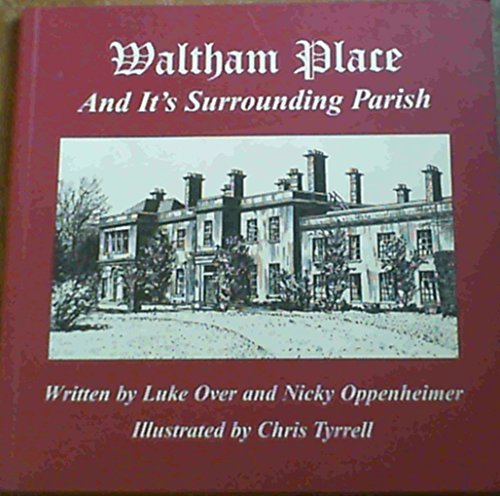 Imagen de archivo de Waltham Place: And Its Surrounding Parish a la venta por MusicMagpie