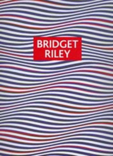 Beispielbild fr Bridget Riley: Paintings and Drawings 1961 - 2004 zum Verkauf von WorldofBooks