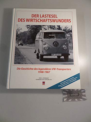 9780954174682: Der Lastesel des Wirtschaftswunders: Die Geschichte des legendren VW-Transporters 1948-1967