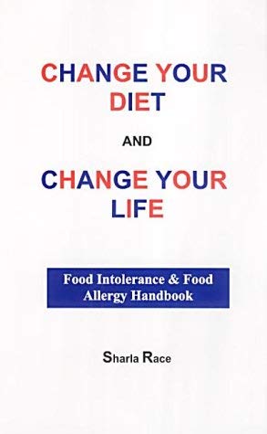 Beispielbild fr Change Your Diet and Change Your Life: Food Intolerance and Food Allergy Handbook zum Verkauf von Better World Books