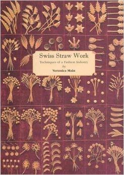 Imagen de archivo de Swiss Straw Work: Techniques of a Fashion Industry a la venta por WorldofBooks