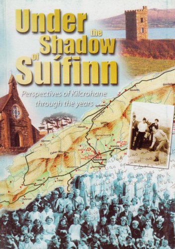 Under the Shadow of Suifinn: Perspectives of Kilcrohane (9780954180003) by Ann McCarthy