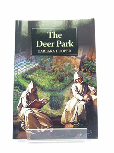 The deer park: a story of displaced persons in 16th Century England (9780954180614) by Barbara Hooper