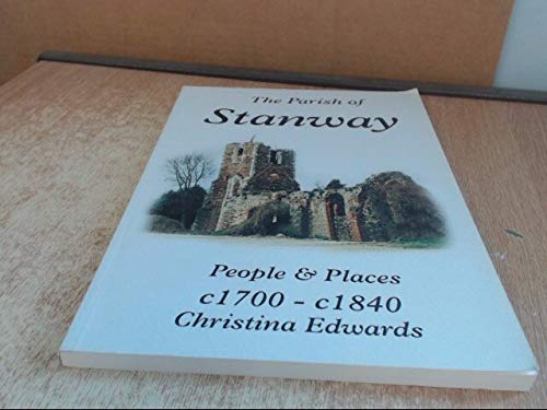 The Parish of Stanway c1700-c1840: People and Places