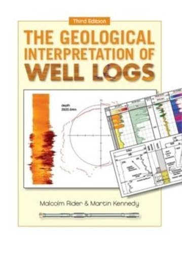 9780954190682: The Geological Interpretation of Well Logs