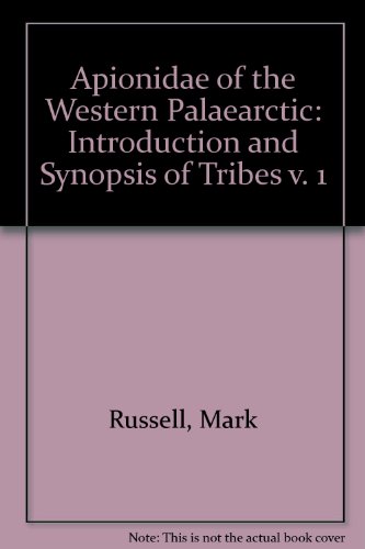 Apionidae of the Western Palaearctic: Introduction and Synopsis of Tribes v. 1 (9780954191504) by Mark Russell