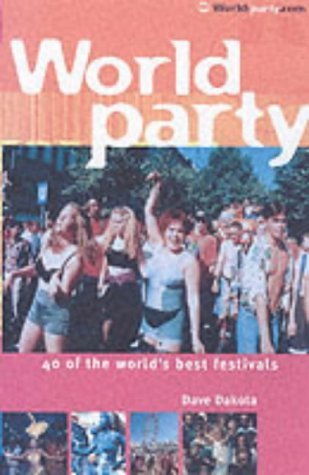 Stock image for World Party: A Guide to 40 of the World's Best Festivals for sale by AwesomeBooks