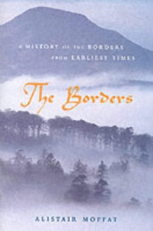 9780954197902: The Borders: A History of the Borders from Earliest Times