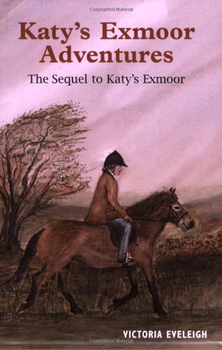 Imagen de archivo de Katy's Exmoor Adventures: The Sequel to Katy's Exmoor a la venta por WorldofBooks