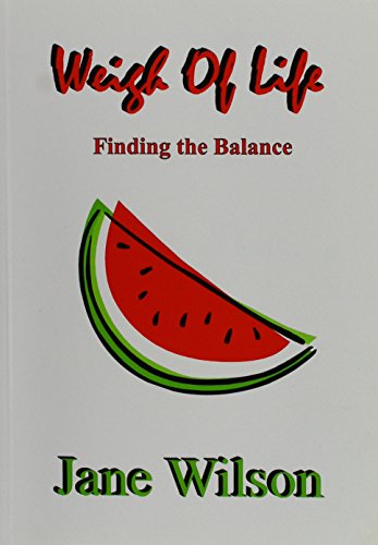 Stock image for Weigh of Life: Finding the Balance for sale by AwesomeBooks