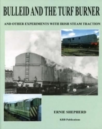 Stock image for Bulleid and the Turf Burner for sale by Caldono Books