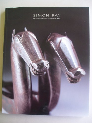 Stock image for SIMON RAY: Indian & Islamic Works of Art (catalogue) for sale by Basement Seller 101